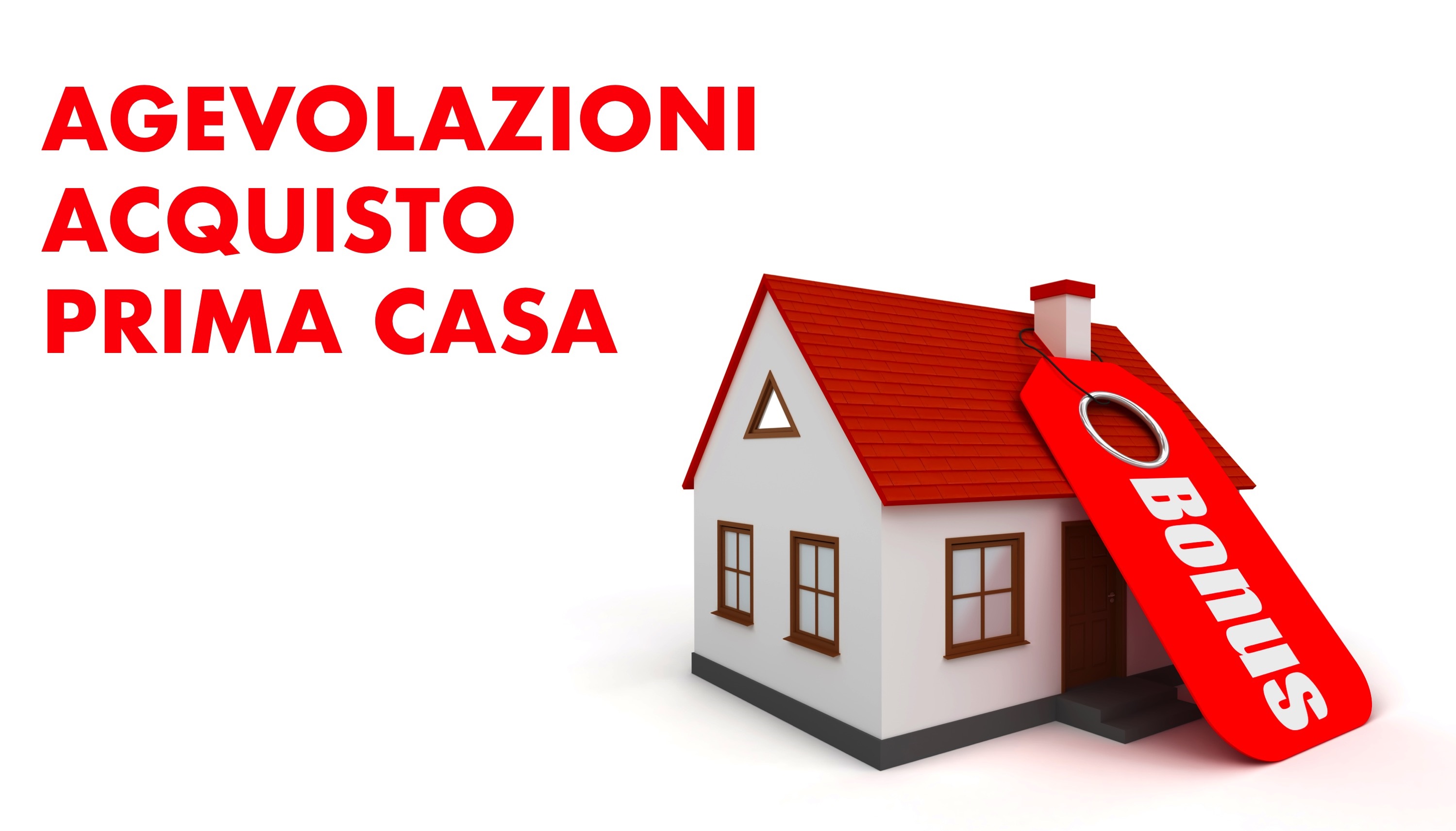 Le agevolazioni per l’acquisto della prima casa
