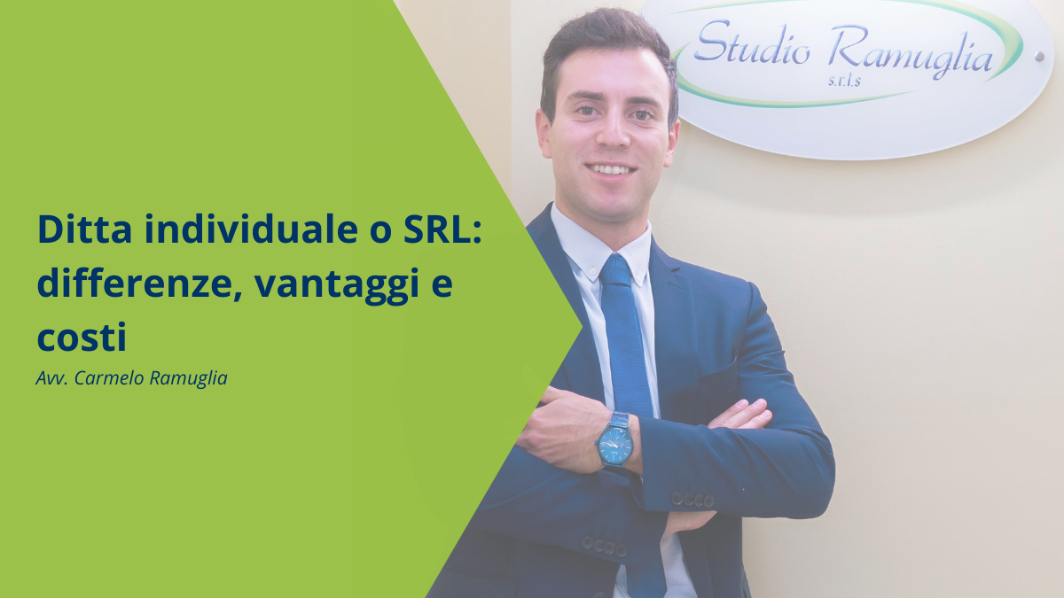 Ditta individuale o SRL: differenze, vantaggi e costi